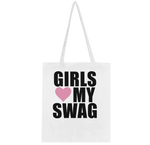 Girls Love My Swag Totebag