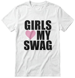 Girls Love My Swag Tee